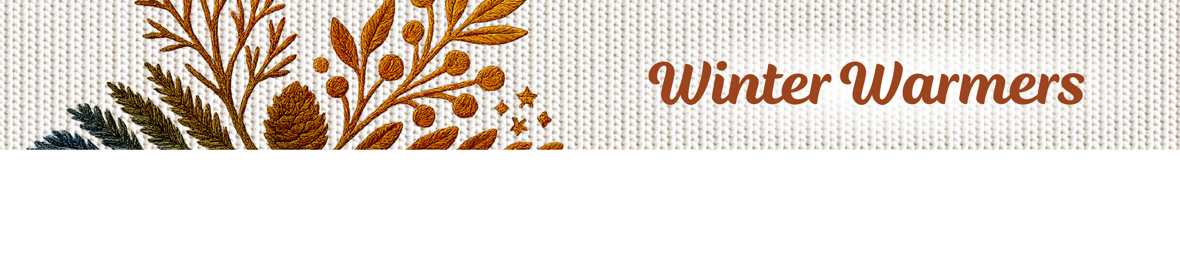 Knitted banner that says Winter Warmers