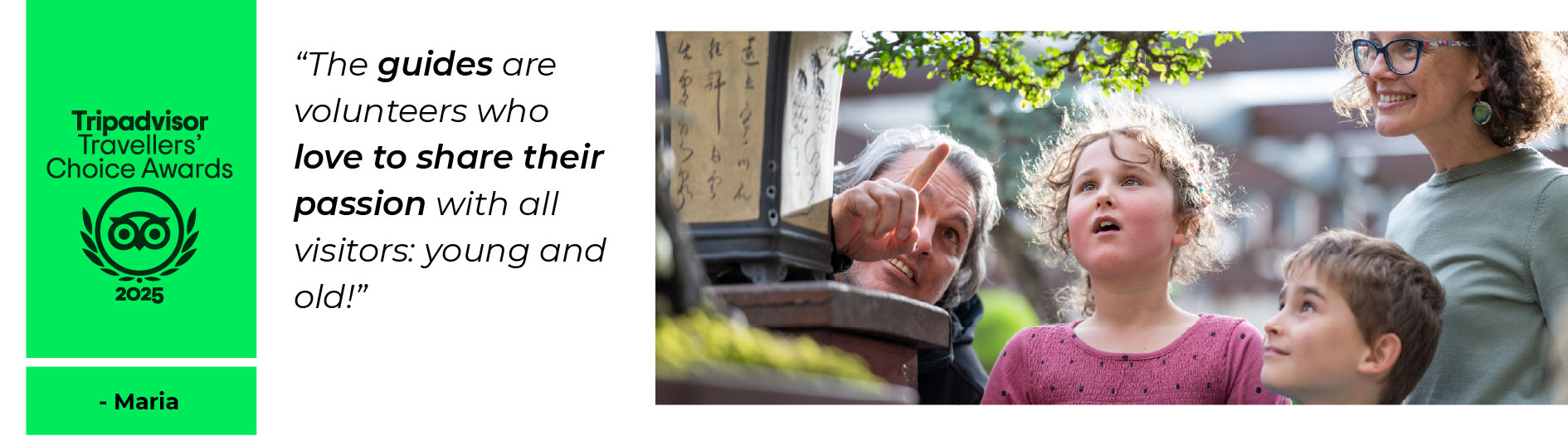 A family of an adult and two children look in wonder as a guide explains and points at a bonsai display, image on a white background, the Tripadvisor logo stands out on a bright green banner on the top left.